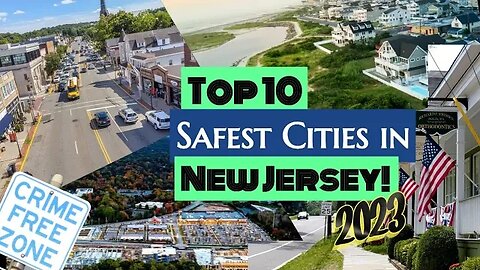 Top 10 Safest Cities in New Jersey (2023)