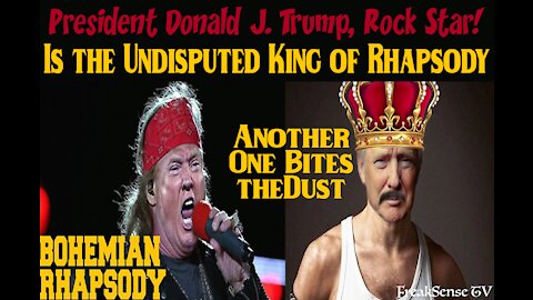 President Trump is the Undisputed King of Rhapsody