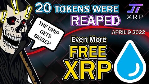 20 Crypto Tokens Got Reaped! - More FREE XRP! - April 9 - Reaping Retro