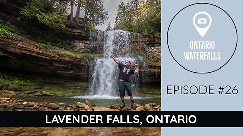 Episode #26: Lavender Falls Waterfall, Private Waterfall Ontario: Exploring Ontario's Waterfalls