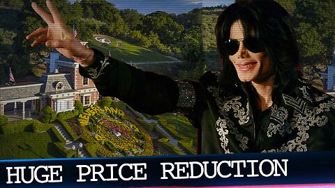 Michael Jackson’s Neverland Ranch Gets Huge Price Reduction Amid HBO Drama