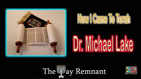 How I Came to Torah with Dr. Michael Lake