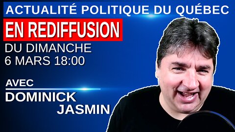 6 mars 2022 - Actualité Politique Du Québec en Rediffusion