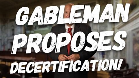 Gableman Proposes DECERTIFICATION!