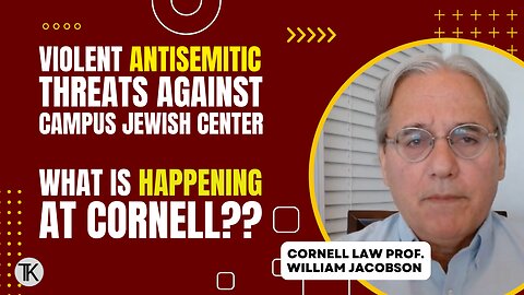 Jewish Students at Cornell University are Under THREAT of Violence