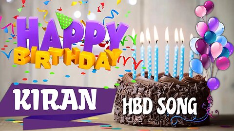 KIRAN Happy Birthday Song – Happy Birthday KIRAN - Happy Birthday Song - KIRAN birthday song