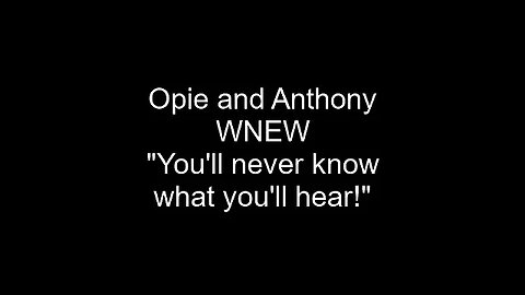 Opie and Anthony: "The war show! Red Peters guest stars!" 12/17/1998