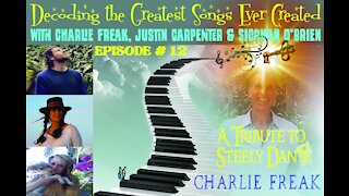 Decoding the Greatest Songs Ever Created ~ Episode 12 ~ Steely Dan's, Charlie Freak