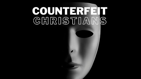Counterfeits In The Church