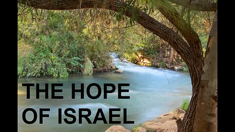 THE HOPE OF ISRAEL