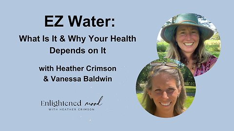 EZ Water: What Is It & Why Your Health Depends on It