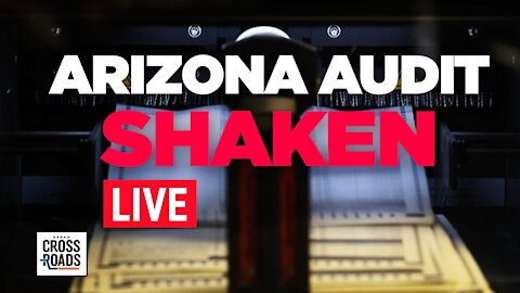 Live Q&A: Arizona Election Audit Shaken by Recusal and Attempted Probe | Crossroads