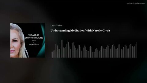 Understanding Meditation With Narelle Clyde