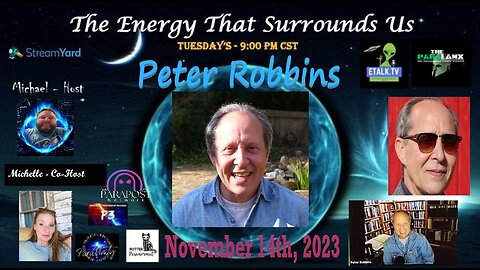 The Energy That Surrounds Us: Episode Forty-Seven with Peter Robbins