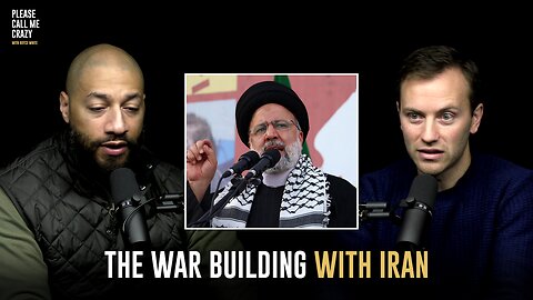 The War Building Up With Iran | A.J. Barker | Please Call Me Crazy