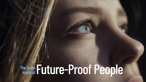 The 7 Habits of Future-Proof People