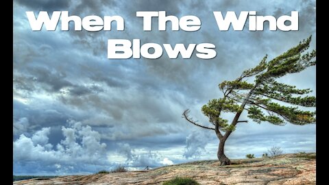 Sunday 10:30am Worship - 8/22/21 - "When The Wind Blows"