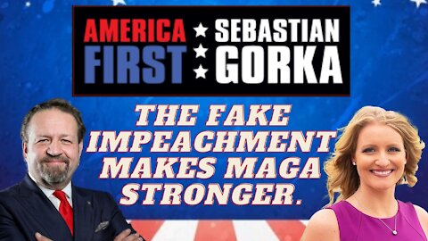 The fake impeachment makes MAGA stronger. Jenna Ellis with Sebastian Gorka on AMERICA First