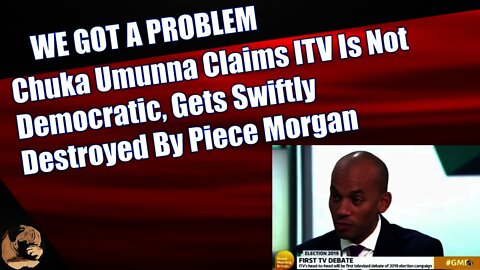 Chuka Umunna Claims ITV Is Not Democratic, Gets Swiftly Destroyed By Piece Morgan