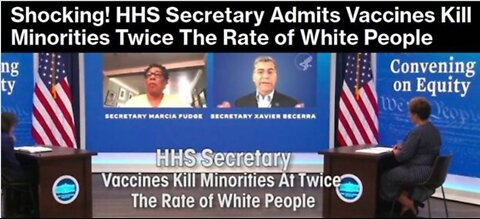 VIDEO: HHS Secretary Admits Vaccines Kill Minorities Twice The Rate of White People