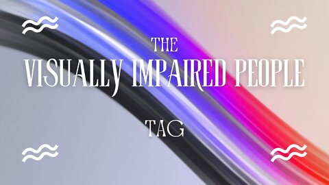 The Visually Impaired People (VIP) Tag Round 2