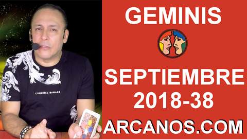 HOROSCOPO GEMINIS-Semana 2018-38-Del 16 al 22 de septiembre de 2018-ARCANOS.COM