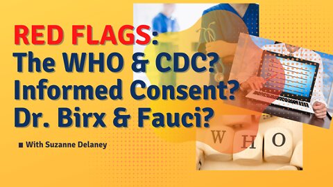 Was the FDA & CDC complicit? Where is Informed Consent? Who oversees the CDC & the WHO?