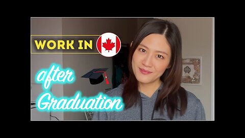 PGWP Post graduate work permit to (work in Canada after graduation) | Living in Canada