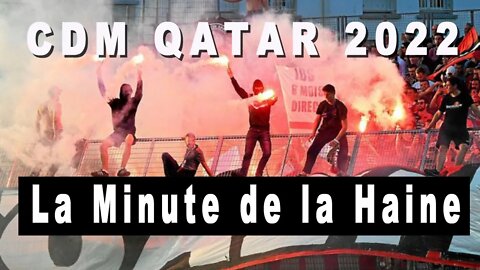Qatar CMD 2022 La Minute de Haine