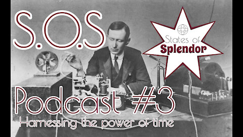 S.O.S. Podcast #3: HARNESSING THE POWER OF TIME