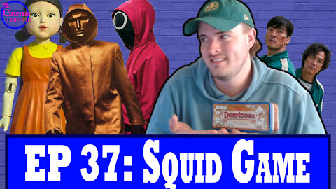 Ep 37: Squid Game (2021)- The Global Phenomenon That MIGHT Be a Little OVERRATED