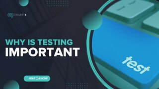 Why Is Testing Important