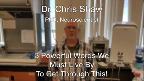 Dr. Chris Shaw - 3 Words To Live By To Survive What is Coming!
