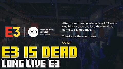 NEWS | E3 is dead Long live E3!