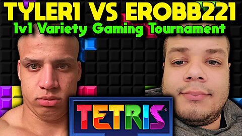 Tyler1 vs Erobb221 1v1 Variety Gaming Tournament #13 - Tetris