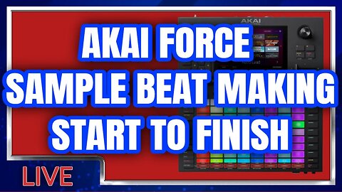 My First full Sample Beat in Akai Force