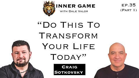 Dale Valor's Inner Game Podcast ep. 34 pt.2 w/ Craig Sotkozsky