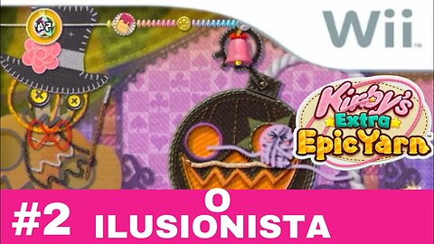 #2 - O ILUSIONISTA- KIRBY EPIC YARN NINTENDO Wii