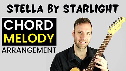 Stella by Starlight Chord Melody (jazz guitar arrangement)