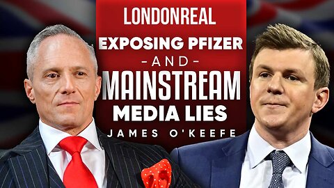 James O’Keefe – Exposing Pfizer & The Mainstream Media Lies With Project Veritas