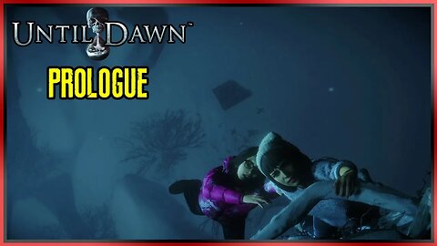 Until Dawn | Prologue Playthrough - With Commentary