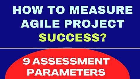 Agile Project Success Criteria || How to measure Agile Success? || Agile Project Success Factors