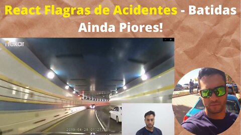 React Flagras Acidentes - Batidas Ainda Piores!