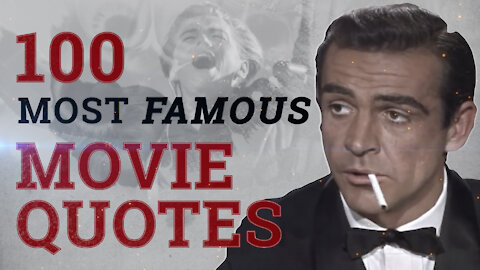 The 100 Most FAMOUS Movie Quotes