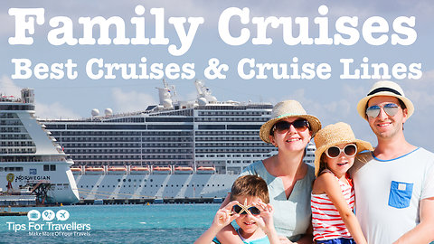 Best Family Cruises And Cruise Lines
