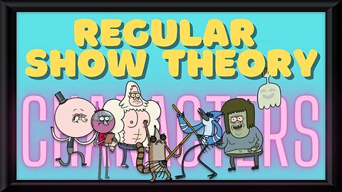 Regular Show Theory: Character Theory Compilation