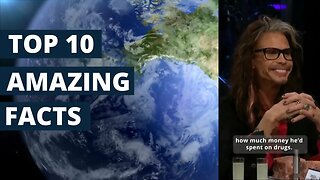 top 10 amazing facts