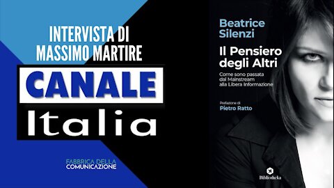 Il Pensiero degli Altri - BEATRICE SILENZI a CANALE ITALIA (83 DTT) - Intervista di Massimo Martire