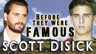 SCOTT DISICK - Before They Were Famous