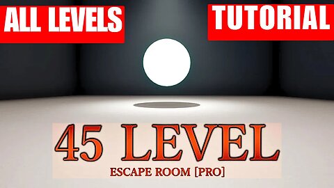 ESCAPE Room PRO 45 Levels - ( ALL LEVELS EASY TUTORIAL )